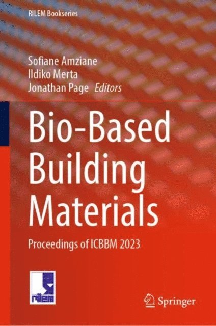 Jonathan Page, Ildiko Merta, Sofiane Amziane - Bio-Based Building Materials, E-bok