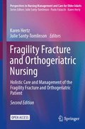Fragility Fracture and Orthogeriatric Nursing