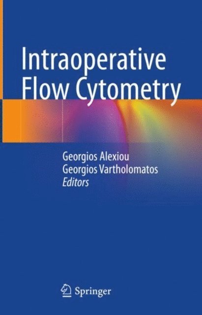 Georgios Vartholomatos, Georgios Alexiou - Intraoperative Flow Cytometry, E-bok. Tillgänglighet: Lägg i varukorg