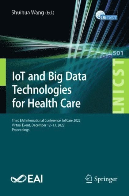 Shuihua Wang - IoT and Big Data Technologies for Health Care, E-bok