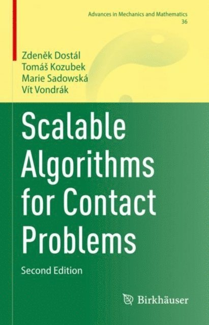 Vit Vondrak, Marie Sadowska, Tomas Kozubek, Zdenek Dostal - Scalable Algorithms for Contact Problems, E-bok
