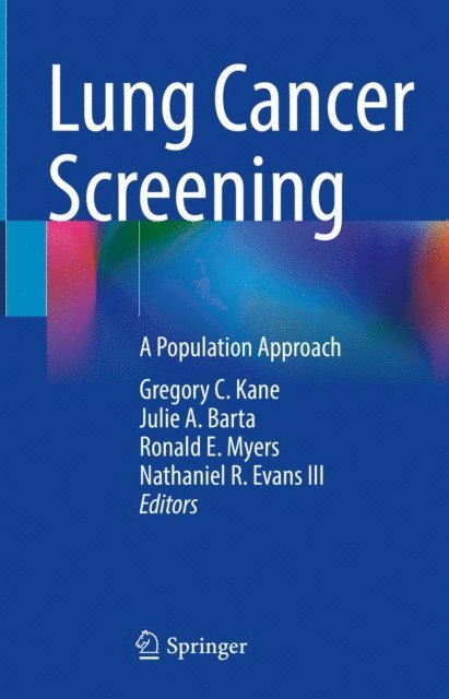 Nathaniel R. Evans III, Ronald E. Myers, Julie A. Barta, Gregory C. Kane - Lung Cancer Screening, E-bok