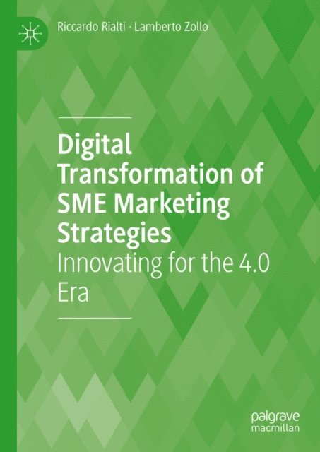 Lamberto Zollo, Riccardo Rialti - Digital Transformation of SME Marketing Strategies, E-bok