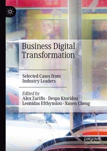 Xusen Cheng, Leonidas Efthymiou, Despo Ktoridou, Alex Zarifis - Business Digital Transformation, E-bok