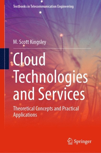 M. Scott Kingsley - Cloud Technologies and Services, E-bok