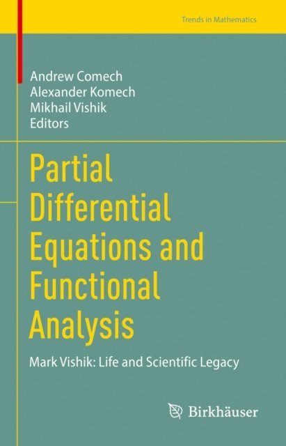 Mikhail Vishik, Alexander Komech, Andrew Comech - Partial Differential Equations and Functional Analysis, E-bok