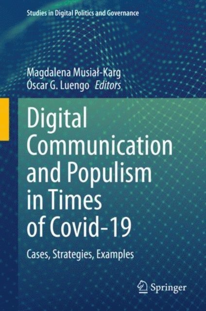 Oscar G. Luengo, Magdalena Musial-Karg - Digital Communication and Populism in Times of Covid-19, E-bok