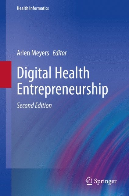 Arlen Meyers - Digital Health Entrepreneurship, E-bok