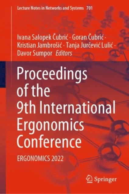 Davor Sumpor, Tanja Jurcevic Lulic, Kristian Jambrosic, Goran Cubric, Ivana Salopek Cubric - Proceedings of the 9th International Ergonomics Conference, E-bok