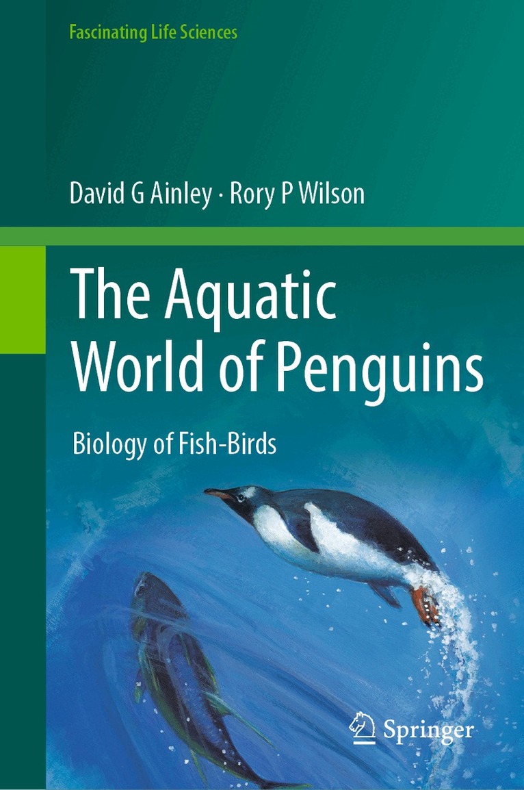 David G Ainley, Rory P Wilson - Aquatic World of Penguins, Inbunden