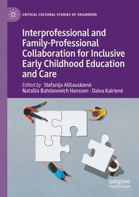 Interprofessional and Family-Professional Collaboration for Inclusive Early Childhood Education and Care
