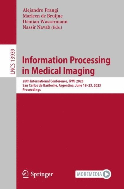 Nassir Navab, Demian Wassermann, Marleen de Bruijne, Alejandro Frangi - Information Processing in Medical Imaging, E-bok
