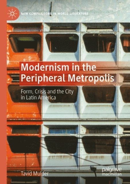 Tavid Mulder - Modernism in the Peripheral Metropolis, E-bok