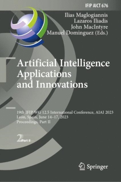 Manuel Dominguez, John MacIntyre, Lazaros Iliadis, Ilias Maglogiannis - Artificial Intelligence Applications and Innovations, E-bok