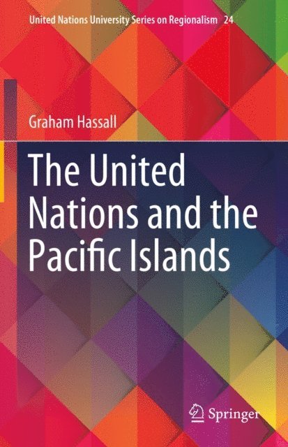 Graham Hassall - United Nations and the Pacific Islands, E-bok