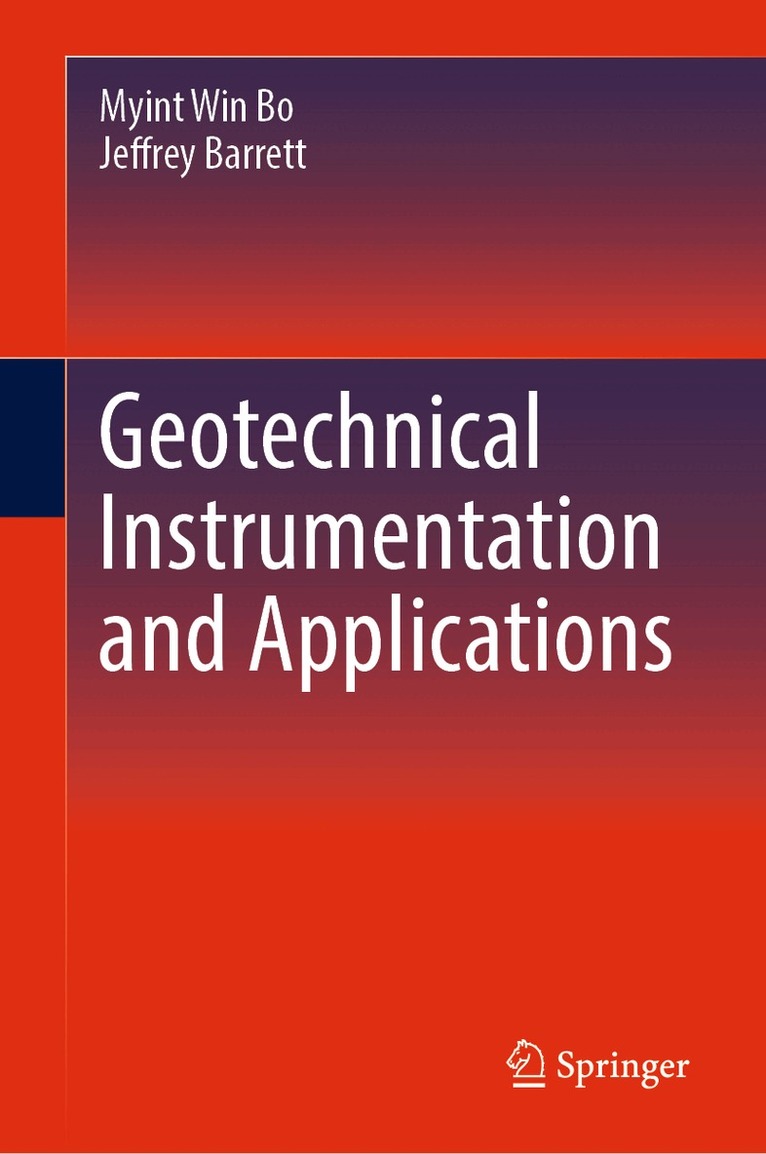 Myint Win Bo, Jeffrey Barrett - Geotechnical Instrumentation and Applications, Inbunden. Tillgänglighet: Lägg i varukorg
