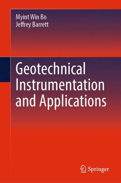 Jeffrey Barrett, Myint Win Bo - Geotechnical Instrumentation and Applications, E-bok. Tillgänglighet: Lägg i varukorg