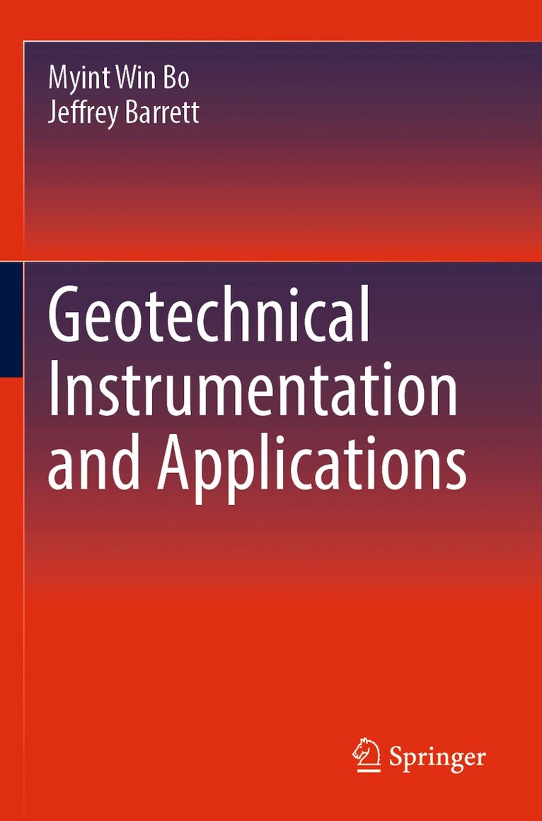 Myint Win Bo, Jeffrey Barrett - Geotechnical Instrumentation and Applications, Häftad. Tillgänglighet: Lägg i varukorg