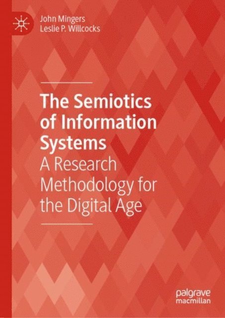 Leslie P. Willcocks, John Mingers - Semiotics of Information Systems, E-bok