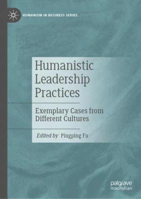 Pingping Fu - Humanistic Leadership Practices, E-bok