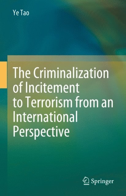 Ye Tao - Criminalization of Incitement to Terrorism from an International Perspective, E-bok. Tillgänglighet: Lägg i varukorg