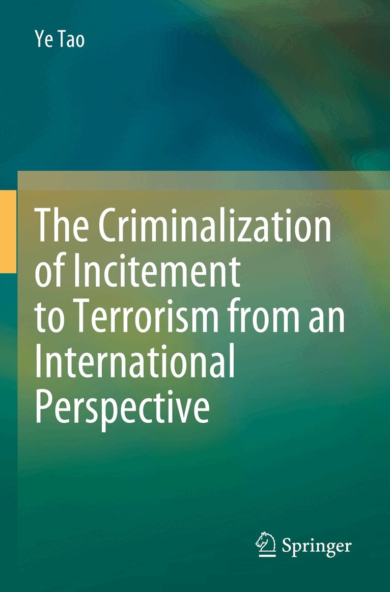 Ye Tao - Criminalization of Incitement to Terrorism from an International Perspective, Häftad. Tillgänglighet: Lägg i varukorg