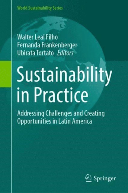 Ubirata Tortato, Fernanda Frankenberger, Walter Leal Filho - Sustainability in Practice, E-bok