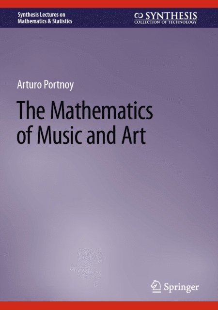 Arturo Portnoy - Mathematics of Music and Art, E-bok