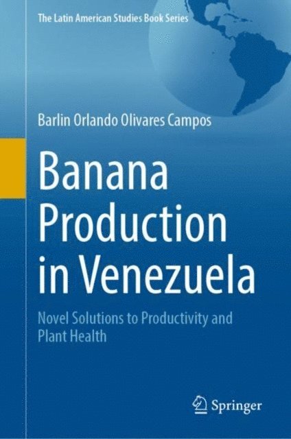Barlin Orlando Olivares Campos - Banana Production in Venezuela, E-bok