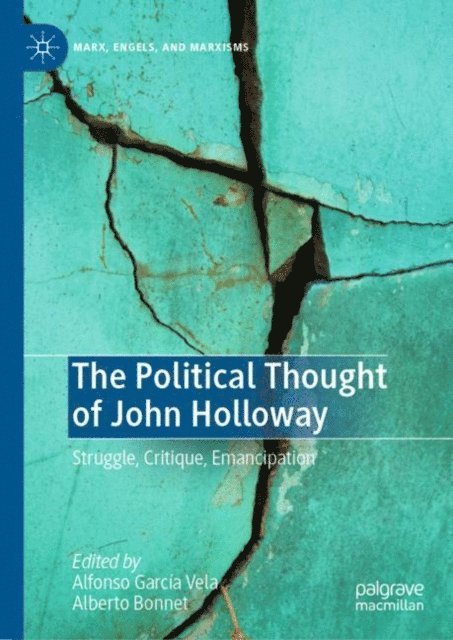 Alberto Bonnet, Alfonso Garcia Vela - Political Thought of John Holloway, E-bok