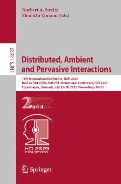 Shin'ichi Konomi, Norbert A. Streitz - Distributed, Ambient and Pervasive Interactions, E-bok