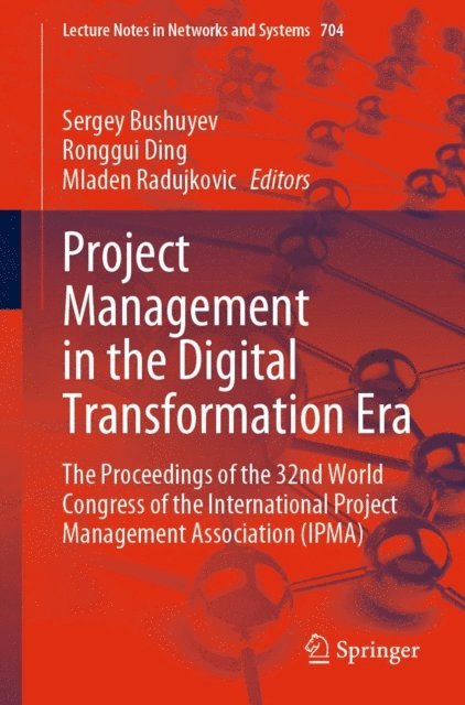 Mladen Radujkovic, Ronggui Ding, Sergey Bushuyev - Project Management in the Digital Transformation Era, E-bok