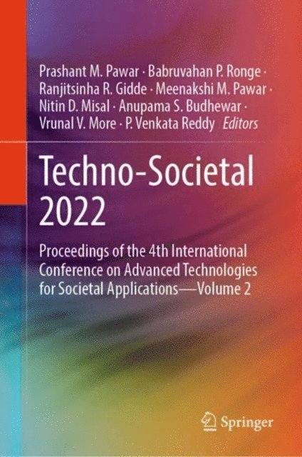 P. Venkata Reddy, Vrunal V. More, Anupama S. Budhewar, Nitin D. Misal, Meenakshi M. Pawar, Ranjitsinha R. Gidde, Babruvahan P. Ronge, Prashant M. Pawar - Techno-Societal 2022, E-bok