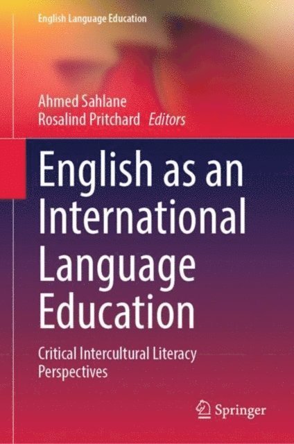 Rosalind Pritchard, Ahmed Sahlane - English as an International Language Education, E-bok