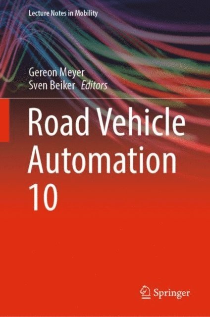 Sven Beiker, Gereon Meyer - Road Vehicle Automation 10, E-bok