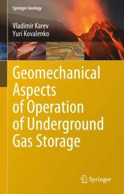 Yuri Kovalenko, Vladimir Karev - Geomechanical Aspects of Operation of Underground Gas Storage, E-bok