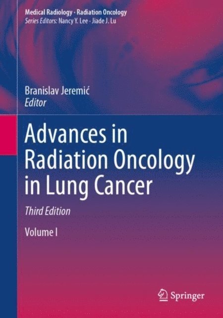 Branislav Jeremic - Advances in Radiation Oncology in Lung Cancer, E-bok