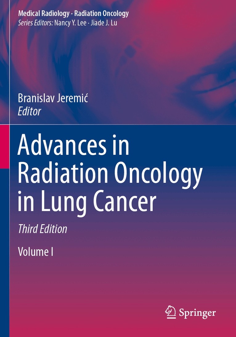 Branislav Jeremić - Advances in Radiation Oncology in Lung Cancer, Övrigt