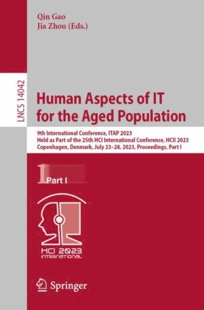 Jia Zhou, Qin Gao - Human Aspects of IT for the Aged Population, E-bok