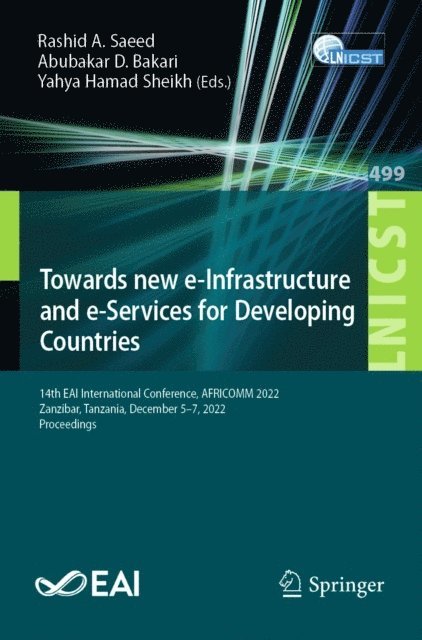 Yahya Hamad Sheikh, Abubakar D. Bakari, Rashid A. Saeed - Towards new e-Infrastructure and e-Services for Developing Countries, E-bok