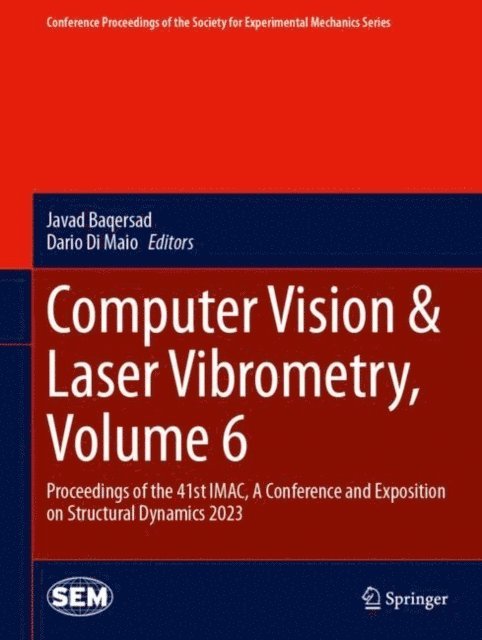 Dario Di Maio, Javad Baqersad - Computer Vision & Laser Vibrometry, Volume 6, E-bok