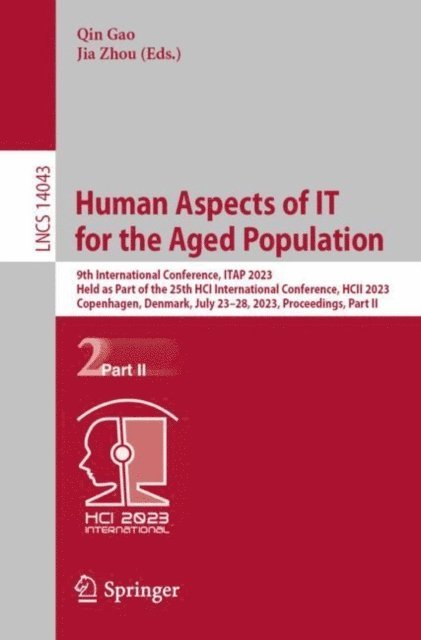 Jia Zhou, Qin Gao - Human Aspects of IT for the Aged Population, E-bok
