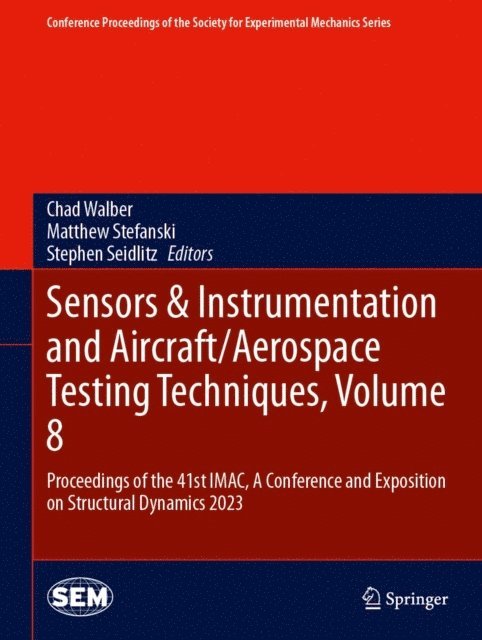 Stephen Seidlitz, Matthew Stefanski, Chad Walber - Sensors & Instrumentation and Aircraft/Aerospace Testing Techniques, Volume 8, E-bok