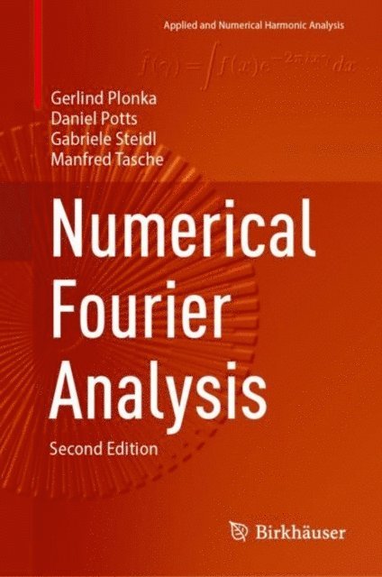 Manfred Tasche, Gabriele Steidl, Daniel Potts, Gerlind Plonka - Numerical Fourier Analysis, E-bok