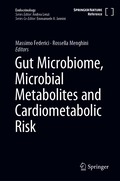 Gut Microbiome, Microbial Metabolites and Cardiometabolic Risk
