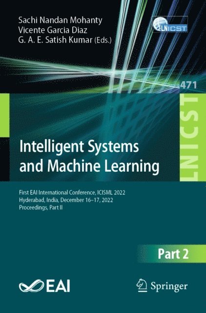 G. A. E. Satish Kumar, Vicente Garcia Diaz, Sachi Nandan Mohanty - Intelligent Systems and Machine Learning, E-bok