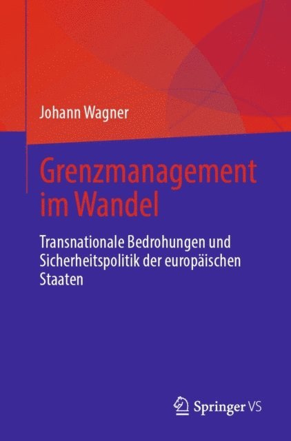 Johann Wagner - Grenzmanagement im Wandel, E-bok