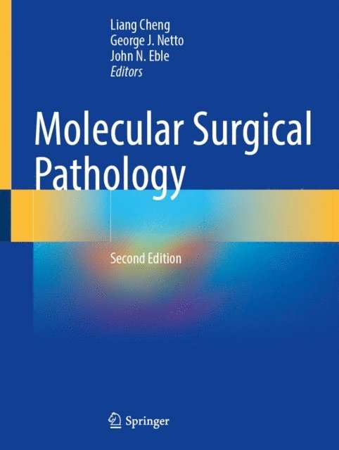 John N. Eble, George J. Netto, Liang Cheng - Molecular Surgical Pathology, E-bok