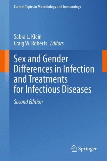 Craig W. Roberts, Sabra L. Klein - Sex and Gender Differences in Infection and Treatments for Infectious Diseases, E-bok