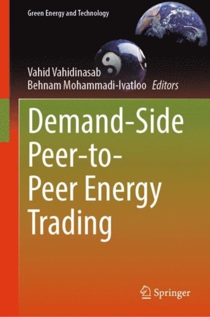 Behnam Mohammadi-Ivatloo, Vahid Vahidinasab - Demand-Side Peer-to-Peer Energy Trading, E-bok